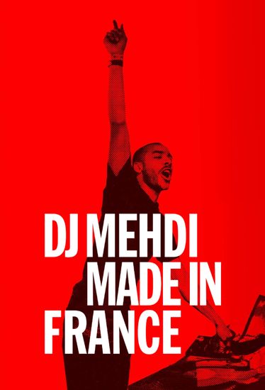 Affiche de « DJ MEHDI : MADE IN FRANCE » 