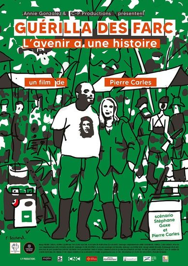 Affiche de Guérilla des Farc, l'avenir a une histoire réalisé par Pierre Carles