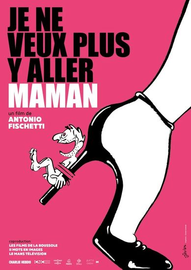 Affiche de Je ne veux plus y aller maman réalisé par Antonio Fischetti