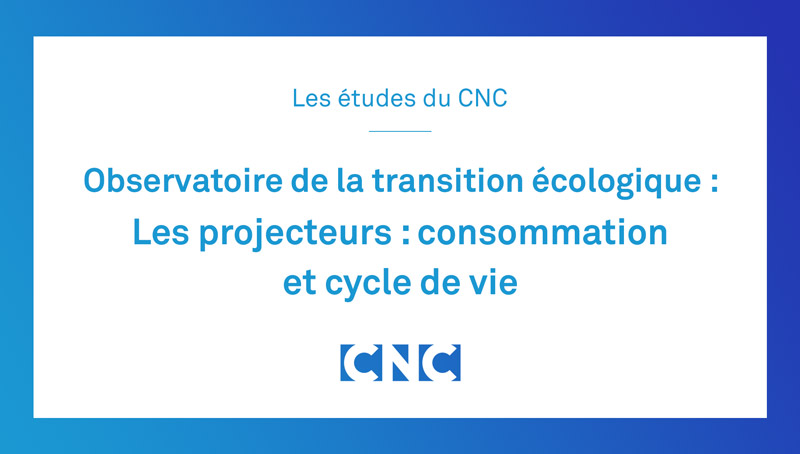 Les projecteurs : consommation et cycle de vie