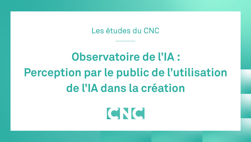 Observatoire de l’IA - Perception par le public de l’utilisation de l’IA dans la création